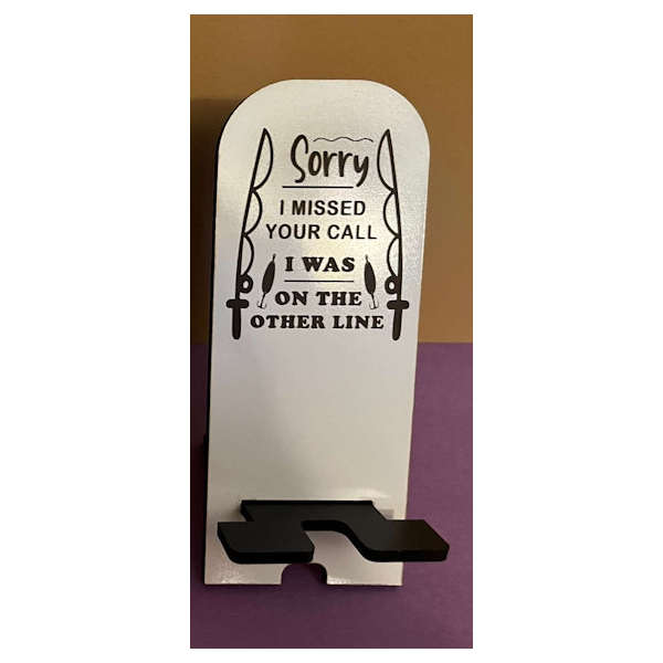 (image for) Cell Phone Holder - Sorry I Missed Your Call